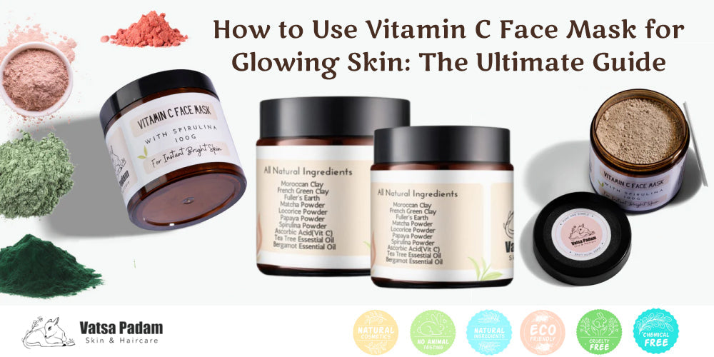 How to use Vitamin C face mask for glowing skin